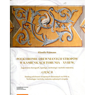 Polichromie drewnianych stropów w kamienicach Torunia – XVIII w.