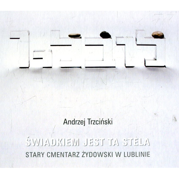 Świadkiem jest ta stela
