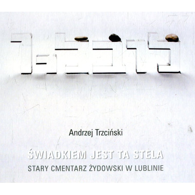Świadkiem jest ta stela