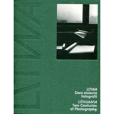 Litwa. Dwa stulecia fotografii