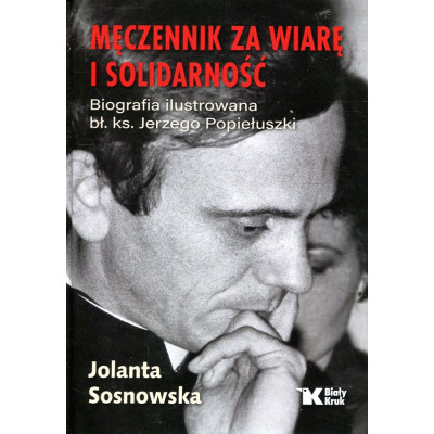 Męczennik za wiarę i Solidarność