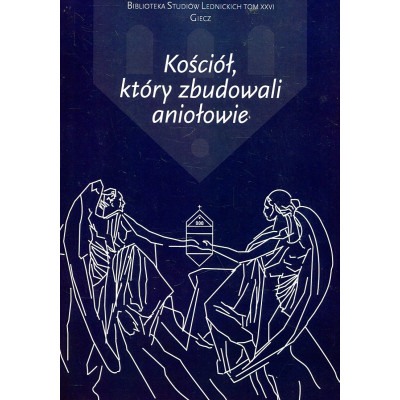 Kościół, który zbudowali aniołowie