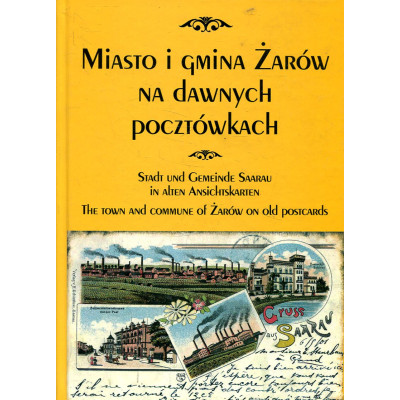 Miasto i gmina Żarów na dawnych pocztówkach