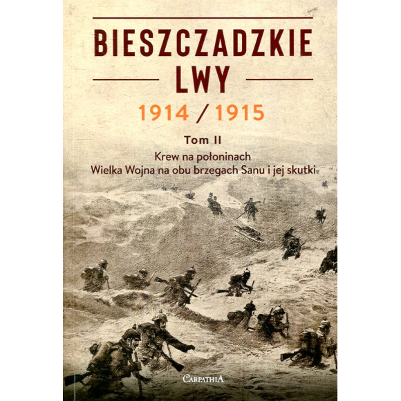 Bieszczadzkie lwy. Tom II