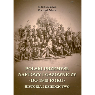 Polski przemysł naftowy i gazowniczy (do 1945 roku)