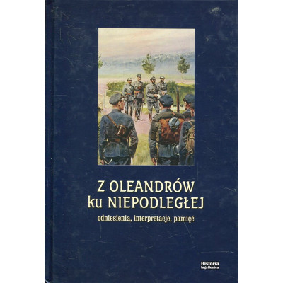 Z Oleandrów ku Niepodległej