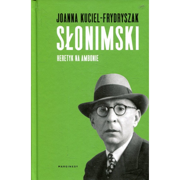 Słonimski. Heretyk na ambonie