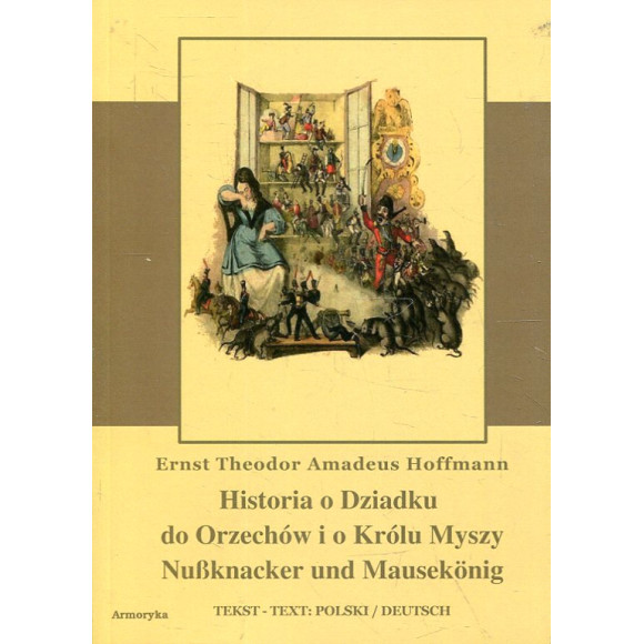 Historia o Dziadku do Orzechów i o Królu Myszy