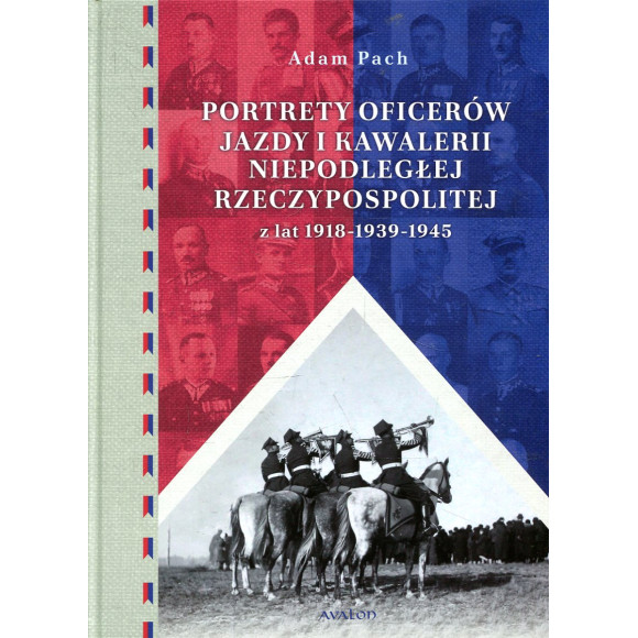 Portrety oficerów jazdy i kawalerii niepodległej Rzeczypospolitej