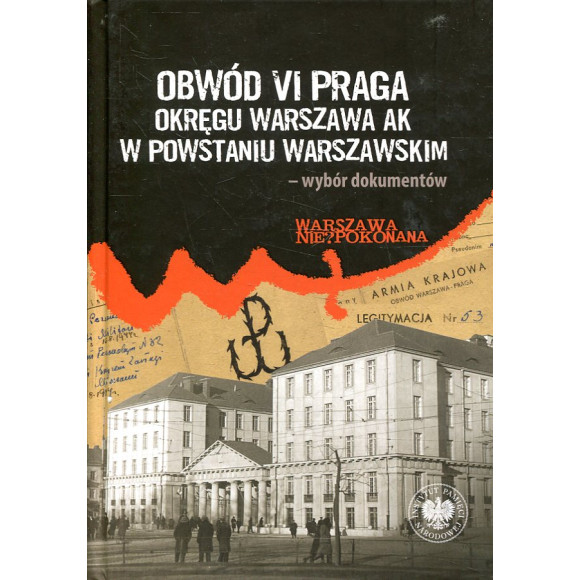 Obwód VI Praga Okręgu Warszawa AK w powstaniu warszawskim