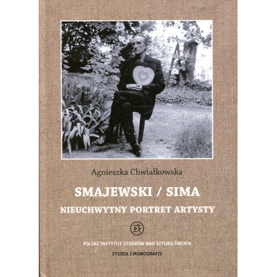 Smajewski / Sima. Nieuchwytny portret artysty