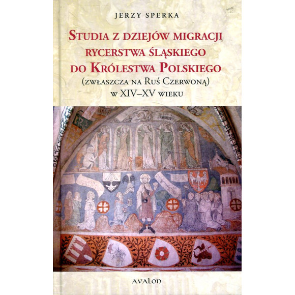 Studia z dziejów migracji rycerstwa śląskiego do Królestwa Polskiego