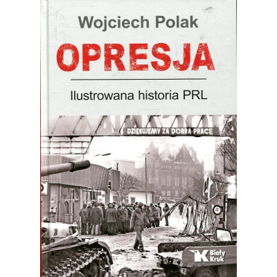 Opresja. Ilustrowana historia PRL