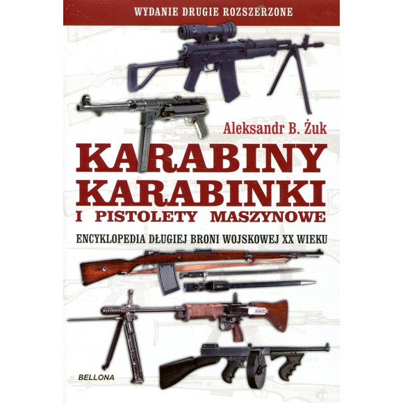 Karabiny karabinki i pistolety maszynowe i(wydanie 2)/i