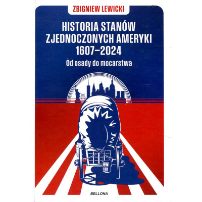 Historia Stanów Zjednoczonych Ameryki 1607-2024