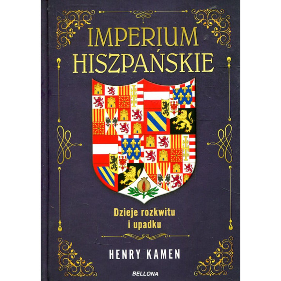 Imperium hiszpańskie. Dzieje rozkwitu i upadku