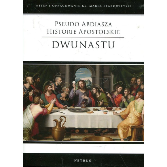 Pseudo Abdiasza Historie Apostolskie. Dwunastu