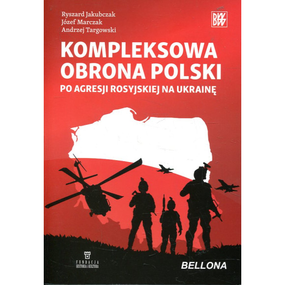 Kompleksowa obrona Polski po agresji rosyjskiej na Ukrainę