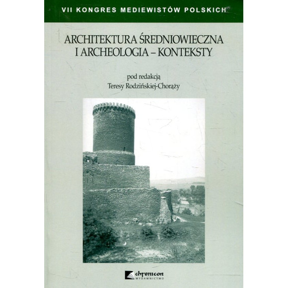 Architektura średniowieczna i archeologia - konteksty