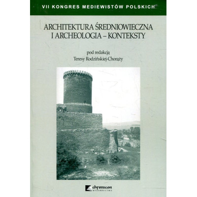 Architektura średniowieczna i archeologia - konteksty