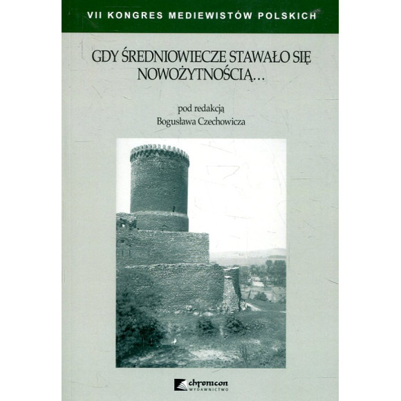 Gdy średniowiecze stawało się nowożytnością