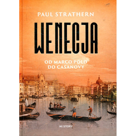 Wenecja. Od Marco Polo do Casanovy