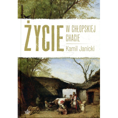 Życie w chłopskiej chacie
