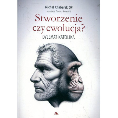 Stworzenie czy ewolucja? Dylemat Katolika