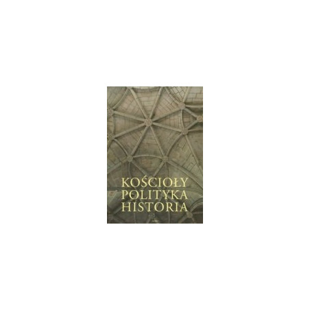 Kościoły, polityka, historia