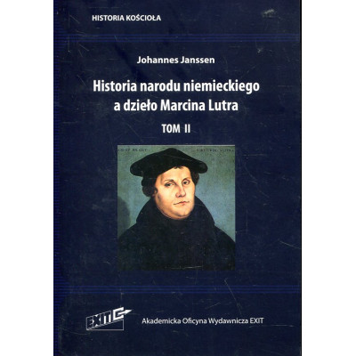 Historia narodu niemieckiego a dzieło Marcina Lutra. Tom II