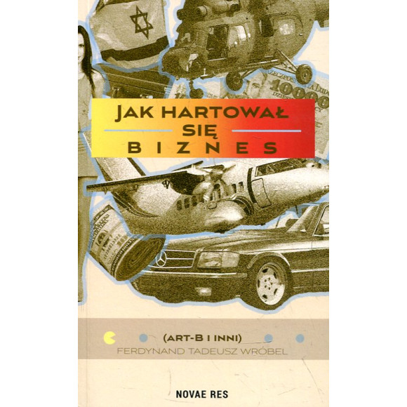 Jak hartował się biznes