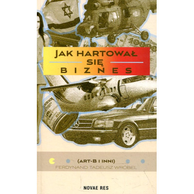 Jak hartował się biznes