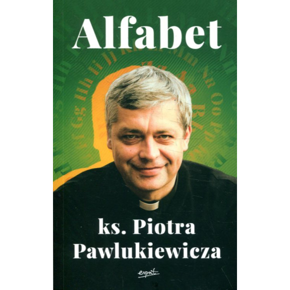 Alfabet ks. Piotra Pawlukiewicza