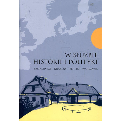 W służbie historii i polityki