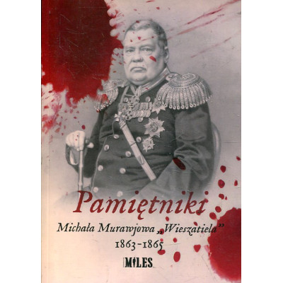 Pamiętniki Michała Murawjowa „Wieszatiela” 1863-1865