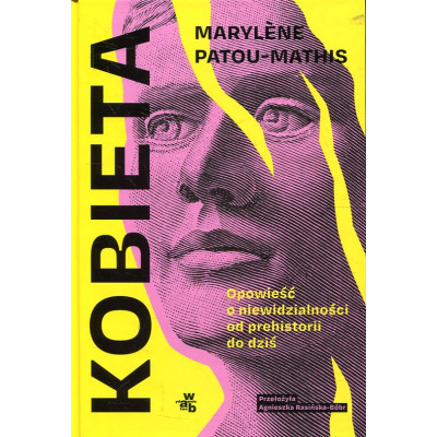 Kobieta. Opowieść o niewidzialności od prehistorii do dziś