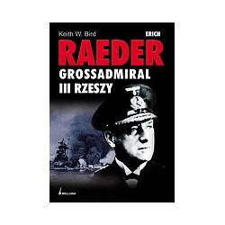 Erich Raeder Grossadmiral III Rzeszy