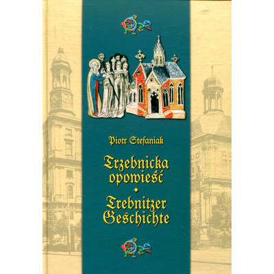 Trzebnicka opowieść. (Trebnitzer geschichte)