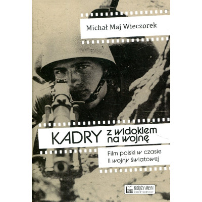 Kadry z widokiem na wojnę