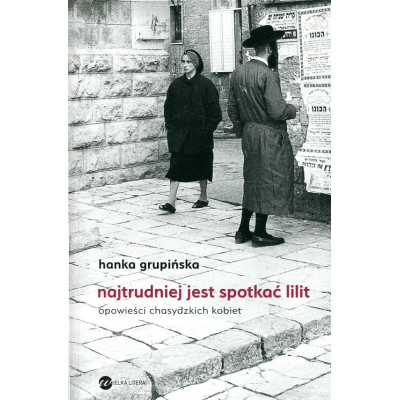 Najtrudniej jest spotkać Lilit
