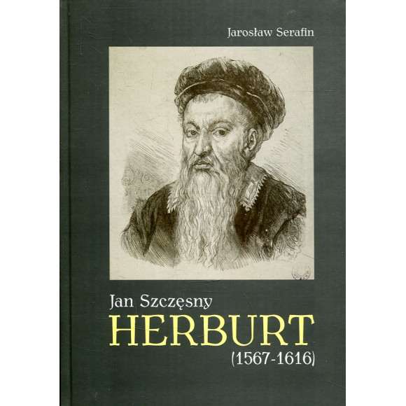 Jan Szczęsny Herburt (1567-1616)