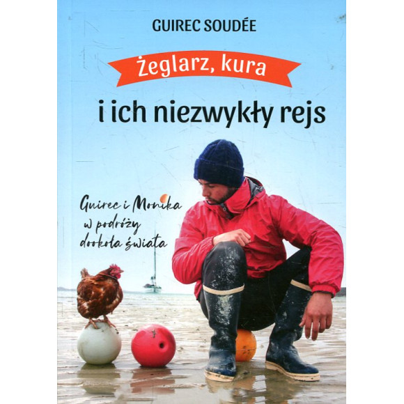 Żeglarz, kura i ich niezwykły rejs