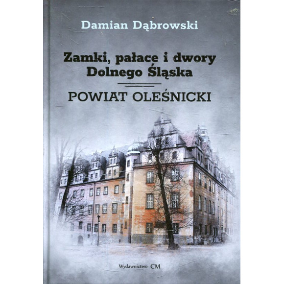 Zamki, pałace i dwory Dolnego Śląska