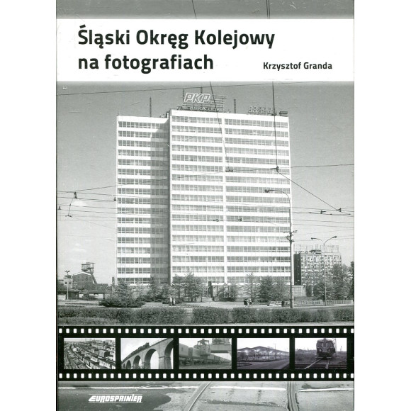 Śląski Okręg Kolejowy na fotografiach