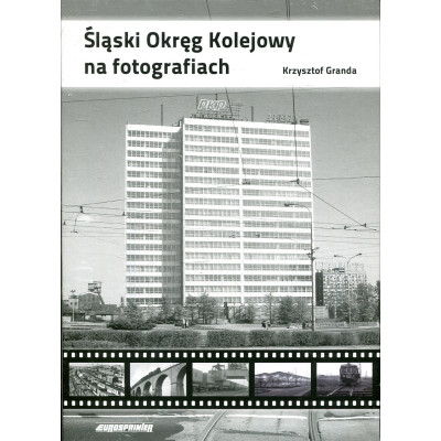 Śląski Okręg Kolejowy na fotografiach