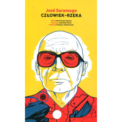 José Saramago. Człowiek-rzeka