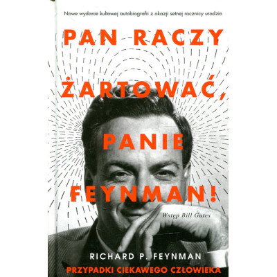 Pan raczy żartować, panie Feynman!