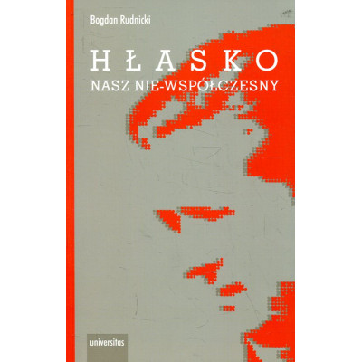 Hłasko. Nasz nie-współczesny