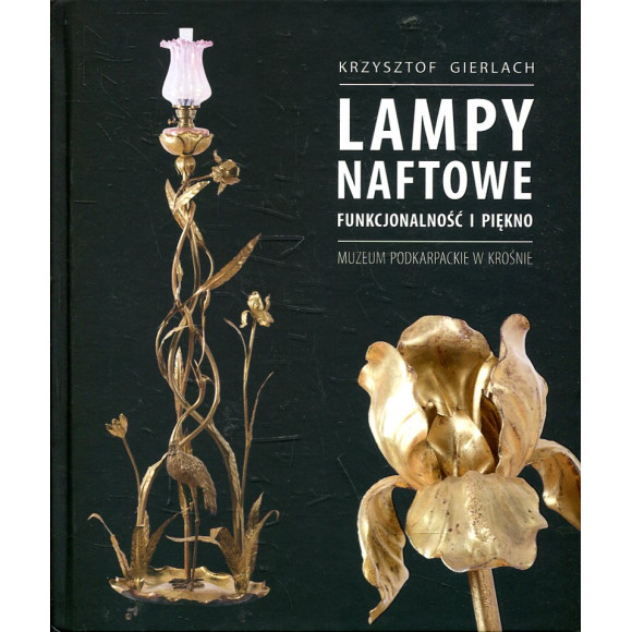 Lampy naftowe. Funkcjonalność i piękno