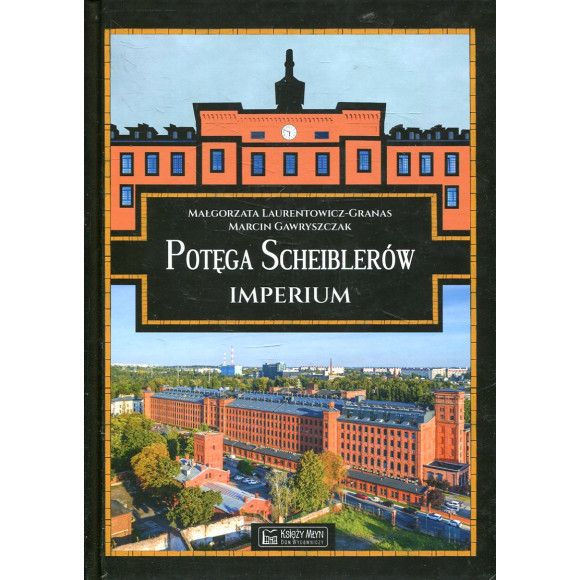 Potęga Scheiblerów. Imperium